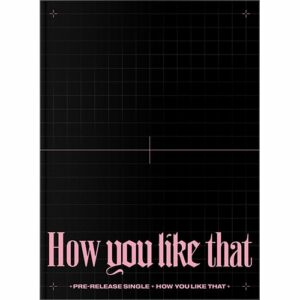 blackpink-special-edition-how-you-like-that