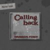 dragon-pony-single-calling-back-now-ver dragon-pony-single-calling-back-now-ver